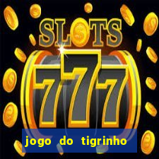 jogo do tigrinho com deposito de 1 real